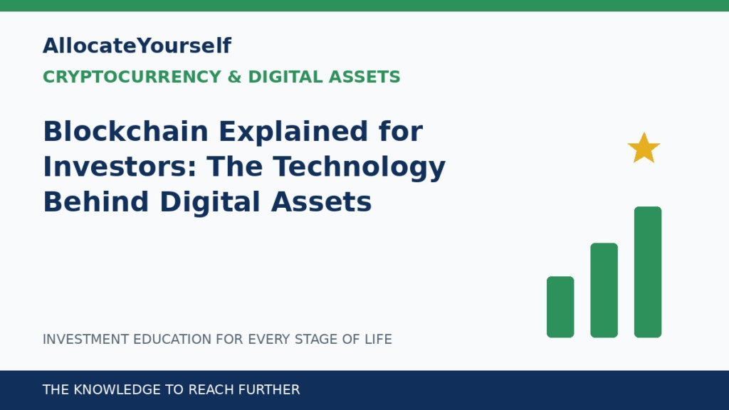 Blockchain Explained for Investors: The Technology Behind Digital Assets — Allocate Yourself investment education