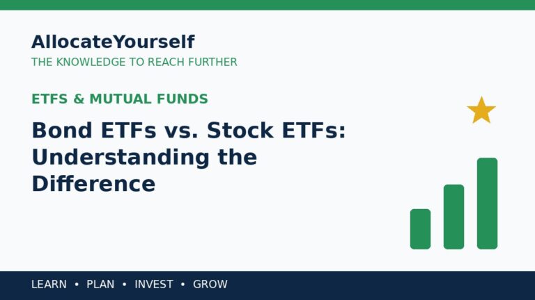 Bond ETFs vs. Stock ETFs: Understanding the Difference — Allocate Yourself investment education
