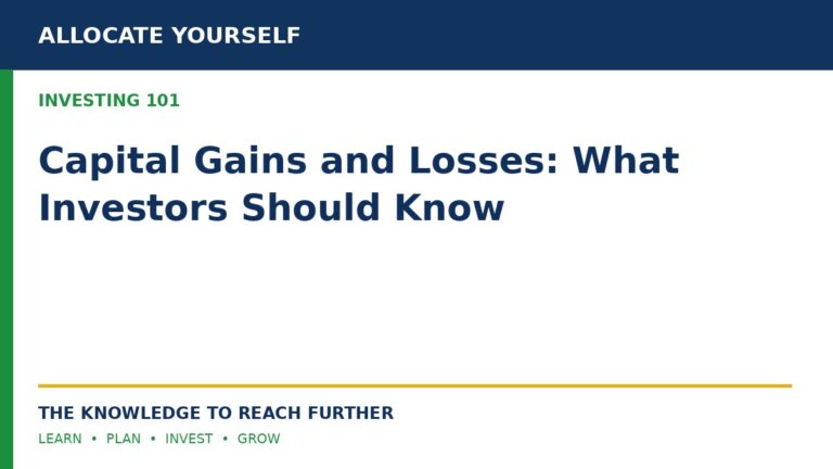 Capital Gains and Losses: What Investors Should Know — Allocate Yourself investor education