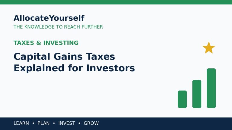 Capital Gains Taxes Explained for Investors — Allocate Yourself investment education