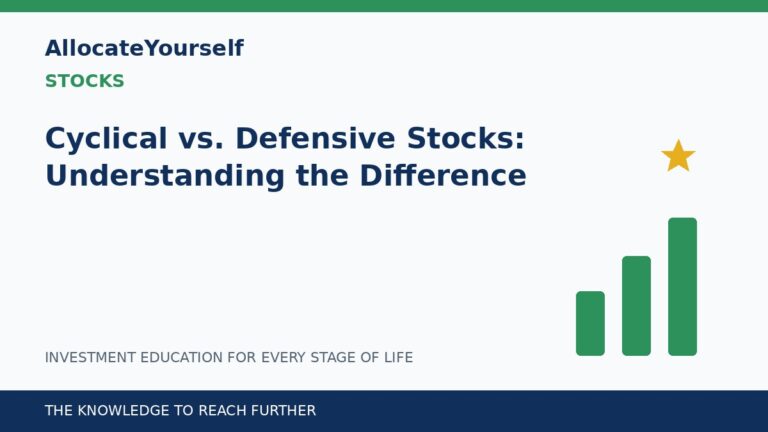 Cyclical vs. Defensive Stocks: Understanding the Difference — Allocate Yourself investment education