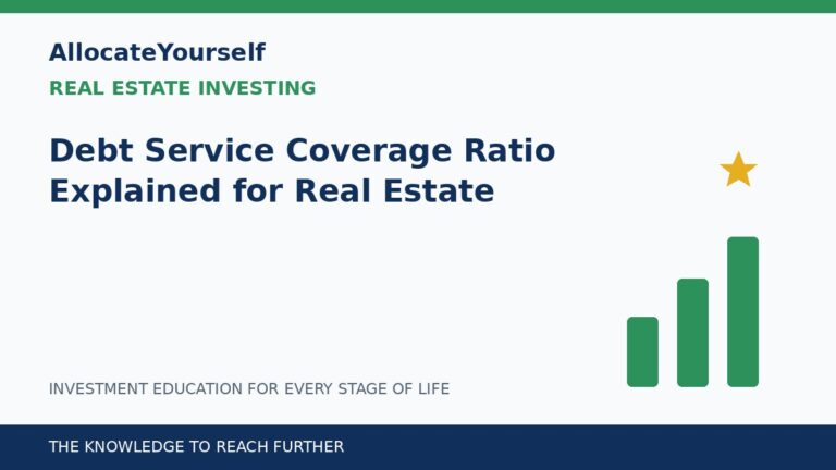 Debt Service Coverage Ratio Explained for Real Estate — Allocate Yourself investment education