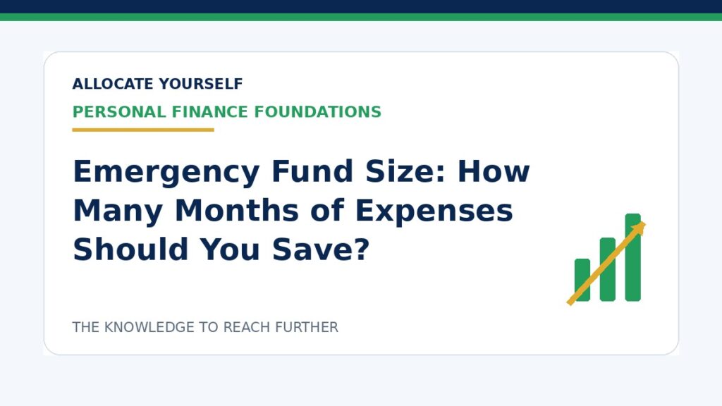 Emergency Fund Size: How Many Months of Expenses Should You Save? — Allocate Yourself investment education