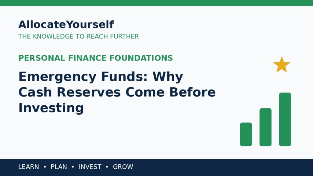 Emergency Funds: Why Cash Reserves Come Before Investing — Allocate Yourself investment education