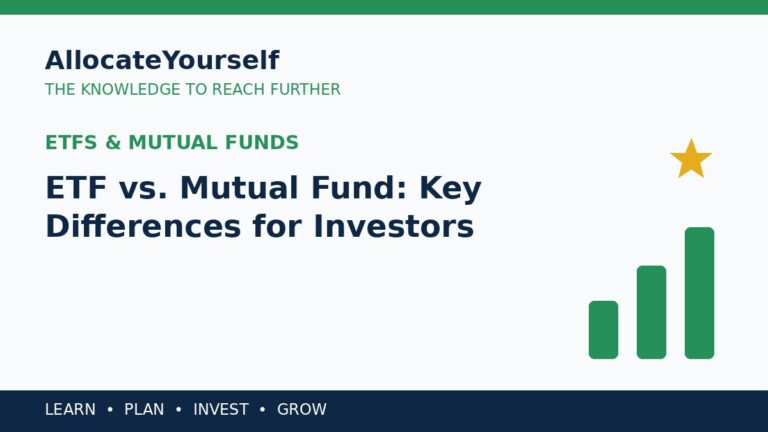 ETF vs. Mutual Fund: Key Differences for Investors — Allocate Yourself investment education