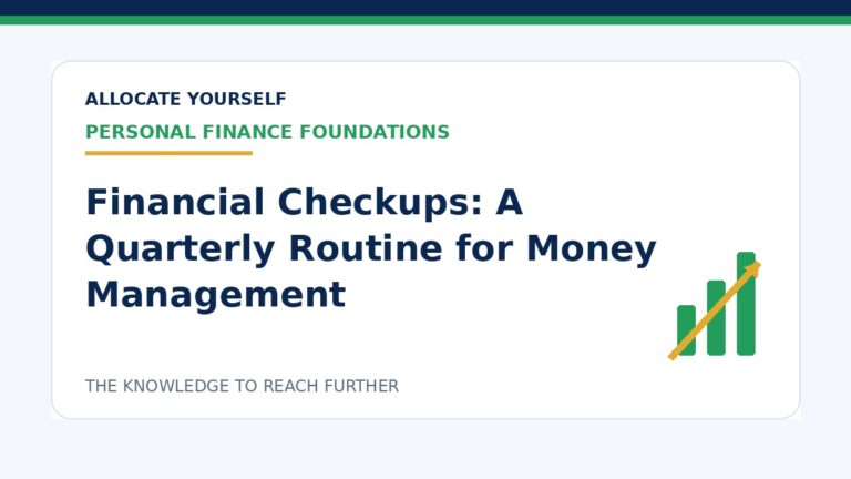Financial Checkups: A Quarterly Routine for Money Management — Allocate Yourself investment education