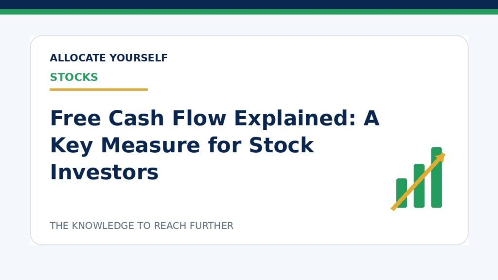 Free Cash Flow Explained: A Key Measure for Stock Investors — Allocate Yourself investment education
