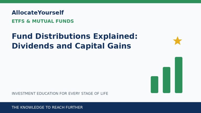 Fund Distributions Explained: Dividends and Capital Gains — Allocate Yourself investment education