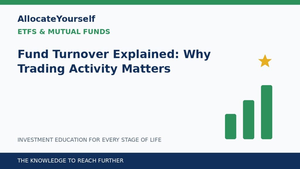 Fund Turnover Explained: Why Trading Activity Matters — Allocate Yourself investment education