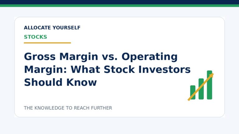 Gross Margin vs. Operating Margin: What Stock Investors Should Know — Allocate Yourself investment education