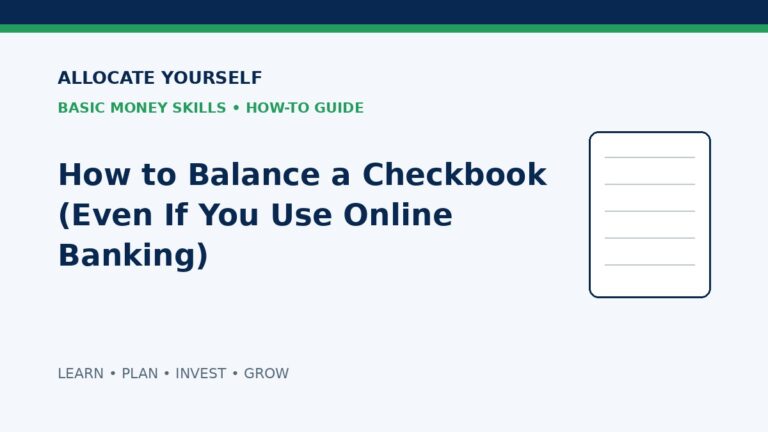 How to Balance a Checkbook (Even If You Use Online Banking) — Allocate Yourself Basic Money Skills Guide