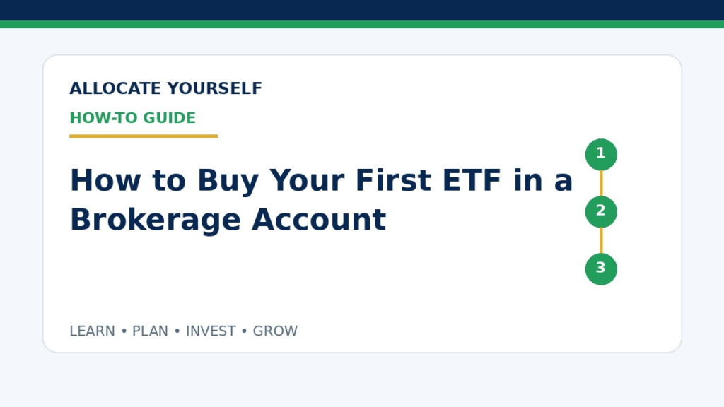 How to Buy Your First ETF in a Brokerage Account — Allocate Yourself How-To Guide