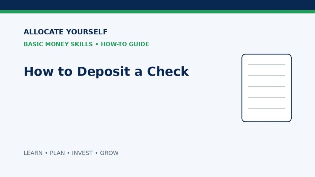 How to Deposit a Check — Allocate Yourself Basic Money Skills Guide