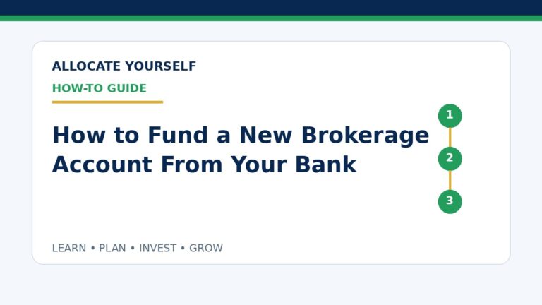 How to Fund a New Brokerage Account From Your Bank — Allocate Yourself How-To Guide