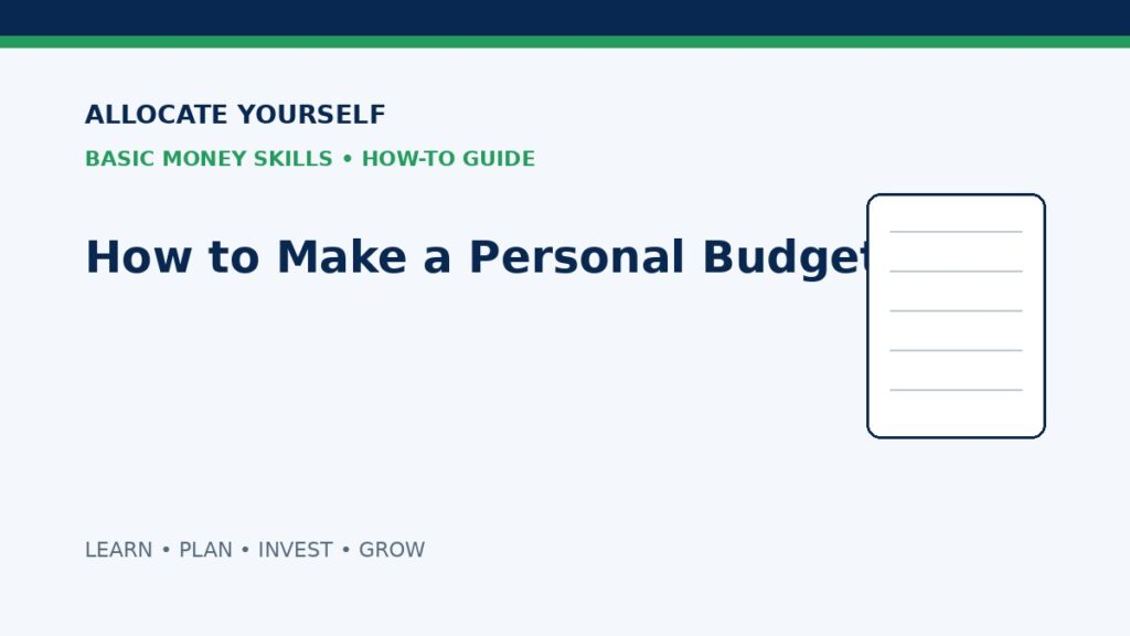 How to Make a Personal Budget — Allocate Yourself Basic Money Skills Guide