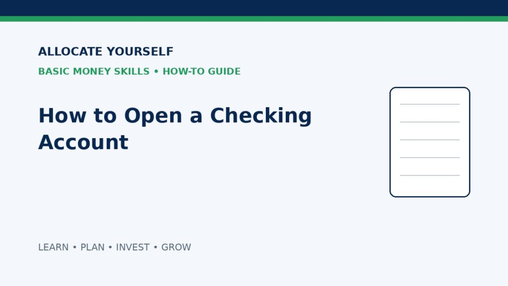 How to Open a Checking Account — Allocate Yourself Basic Money Skills Guide