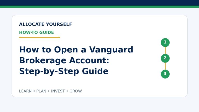 How to Open a Vanguard Brokerage Account: Step-by-Step Guide — Allocate Yourself How-To Guide