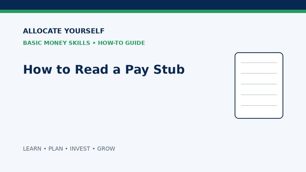 How to Read a Pay Stub — Allocate Yourself Basic Money Skills Guide