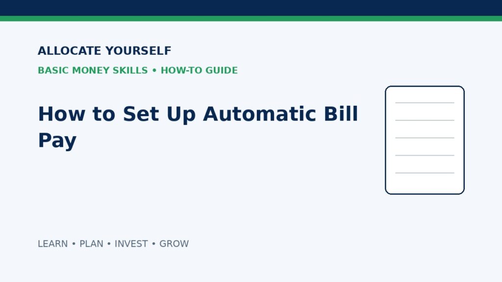 How to Set Up Automatic Bill Pay — Allocate Yourself Basic Money Skills Guide