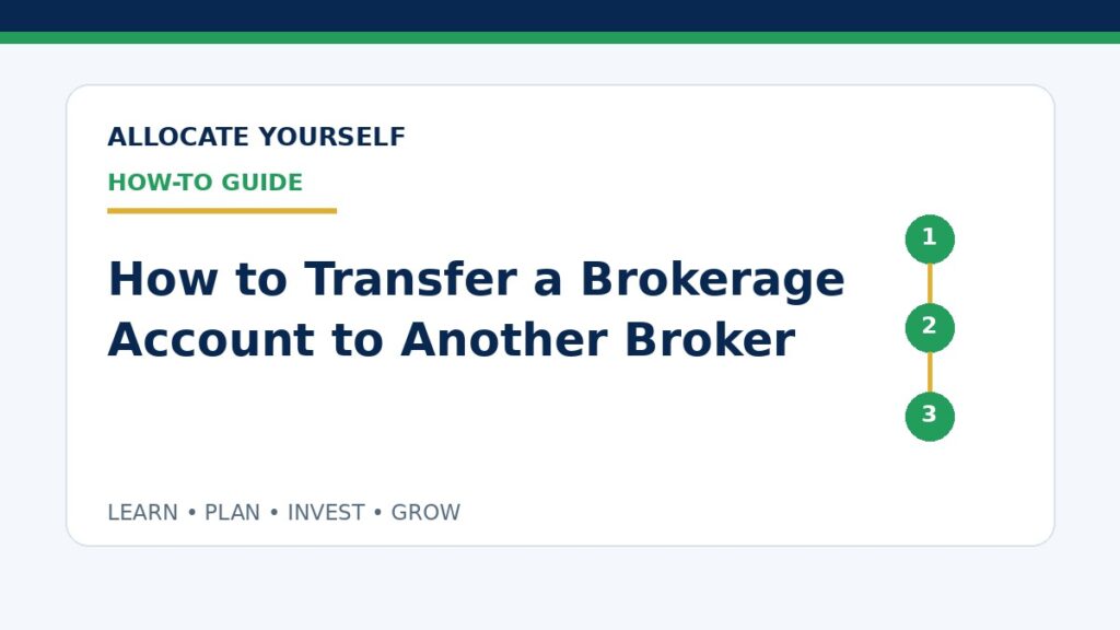How to Transfer a Brokerage Account to Another Broker — Allocate Yourself How-To Guide
