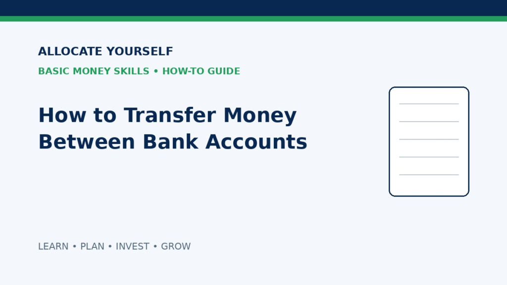 How to Transfer Money Between Bank Accounts — Allocate Yourself Basic Money Skills Guide