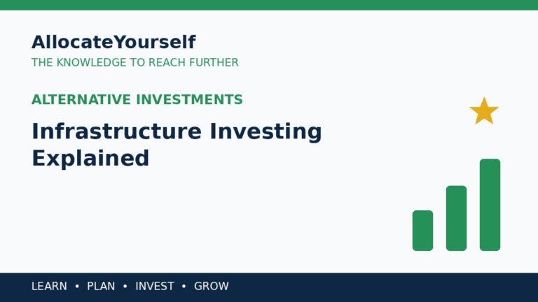 Infrastructure Investing Explained — Allocate Yourself investment education