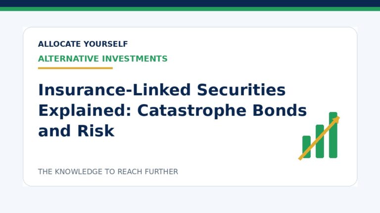 Insurance-Linked Securities Explained: Catastrophe Bonds and Risk — Allocate Yourself investment education