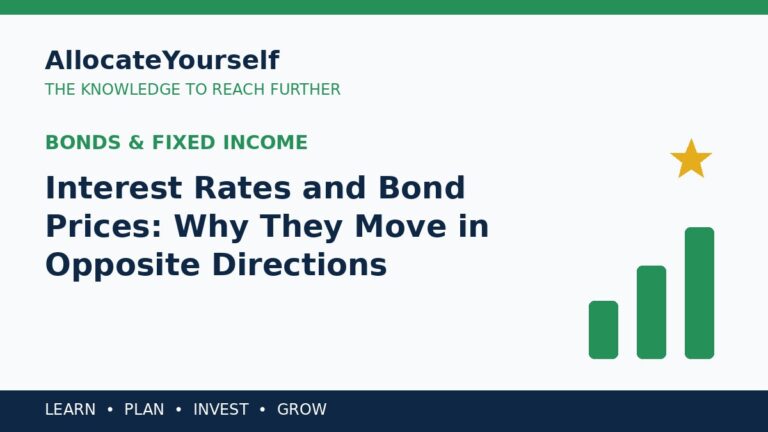 Interest Rates and Bond Prices: Why They Move in Opposite Directions — Allocate Yourself investment education