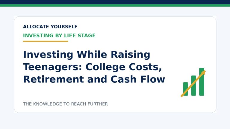 Investing While Raising Teenagers: College Costs, Retirement and Cash Flow — Allocate Yourself investment education