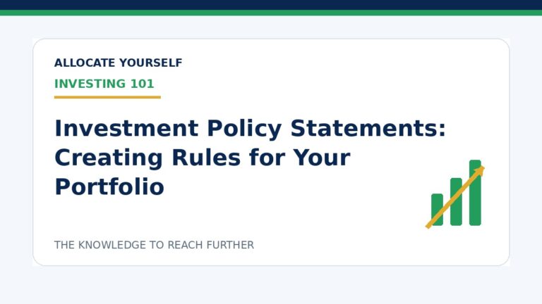 Investment Policy Statements: Creating Rules for Your Portfolio — Allocate Yourself investment education