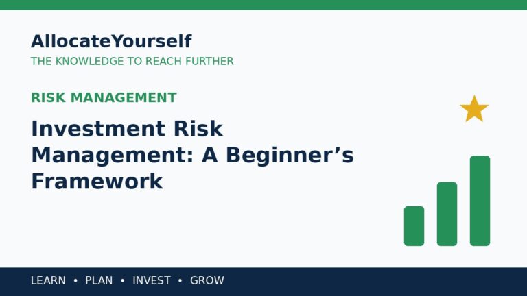 Investment Risk Management: A Beginner’s Framework — Allocate Yourself investment education