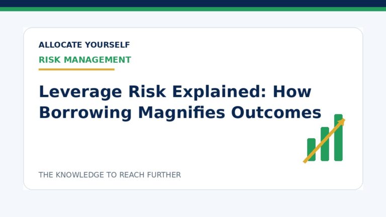 Leverage Risk Explained: How Borrowing Magnifies Outcomes — Allocate Yourself investment education