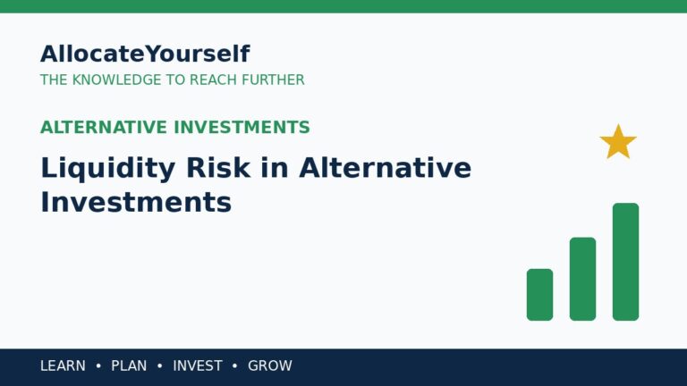 Liquidity Risk in Alternative Investments — Allocate Yourself investment education