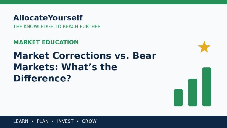 Market Corrections vs. Bear Markets: What’s the Difference? — Allocate Yourself investment education