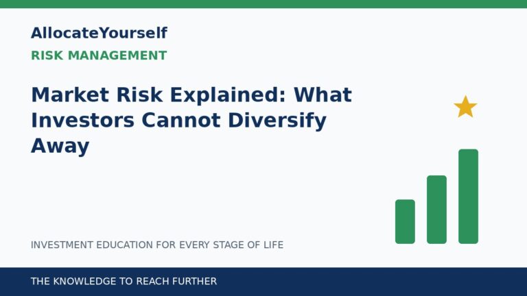Market Risk Explained: What Investors Cannot Diversify Away — Allocate Yourself investment education