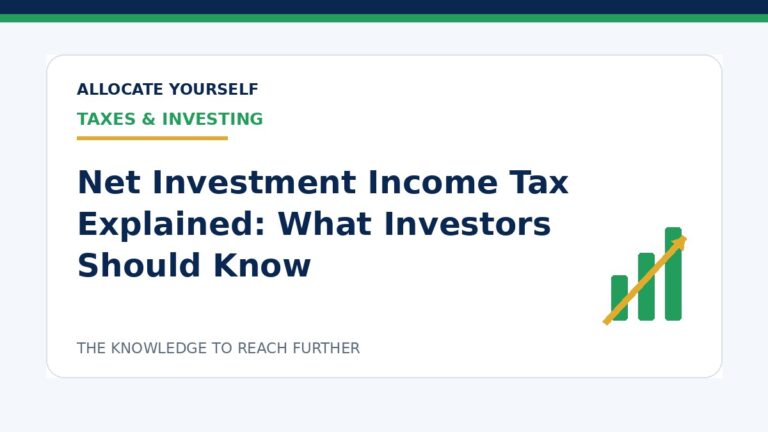 Net Investment Income Tax Explained: What Investors Should Know — Allocate Yourself investment education
