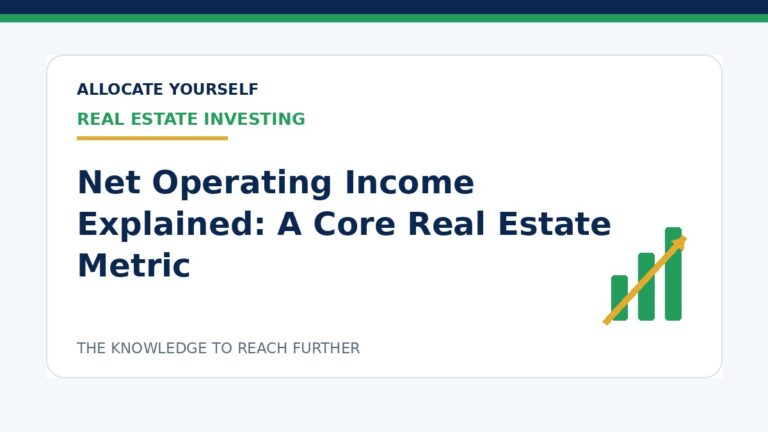 Net Operating Income Explained: A Core Real Estate Metric — Allocate Yourself investment education