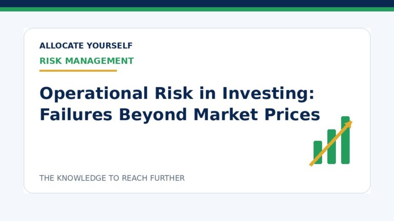 Operational Risk in Investing: Failures Beyond Market Prices — Allocate Yourself investment education