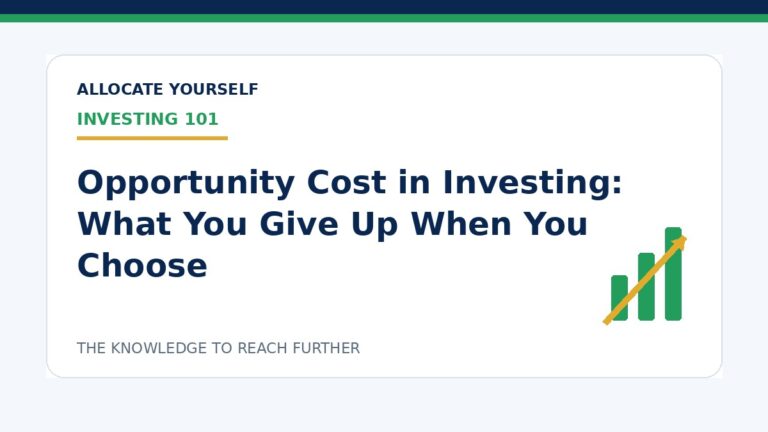 Opportunity Cost in Investing: What You Give Up When You Choose — Allocate Yourself investment education
