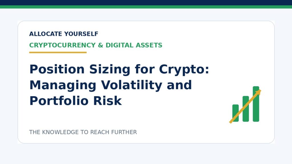 Position Sizing for Crypto: Managing Volatility and Portfolio Risk — Allocate Yourself investment education