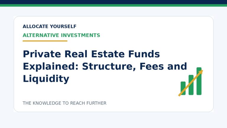 Private Real Estate Funds Explained: Structure, Fees and Liquidity — Allocate Yourself investment education