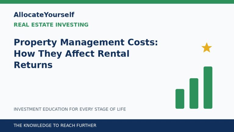 Property Management Costs: How They Affect Rental Returns — Allocate Yourself investment education