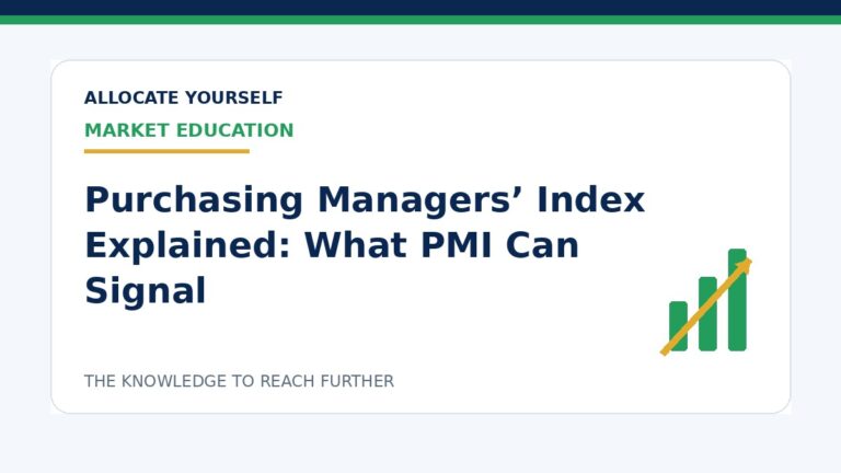 Purchasing Managers’ Index Explained: What PMI Can Signal — Allocate Yourself investment education