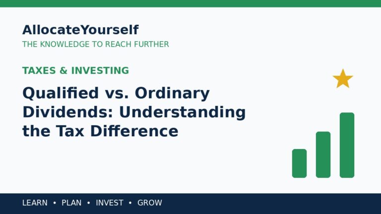 Qualified vs. Ordinary Dividends: Understanding the Tax Difference — Allocate Yourself investment education
