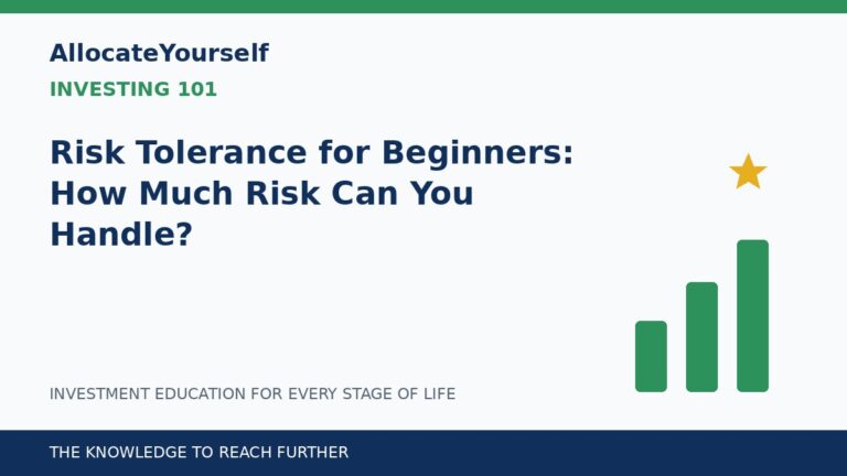 Risk Tolerance for Beginners: How Much Risk Can You Handle? — Allocate Yourself investment education