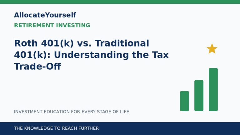 Roth 401(k) vs. Traditional 401(k): Understanding the Tax Trade-Off — Allocate Yourself investment education