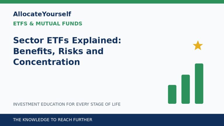 Sector ETFs Explained: Benefits, Risks and Concentration — Allocate Yourself investment education