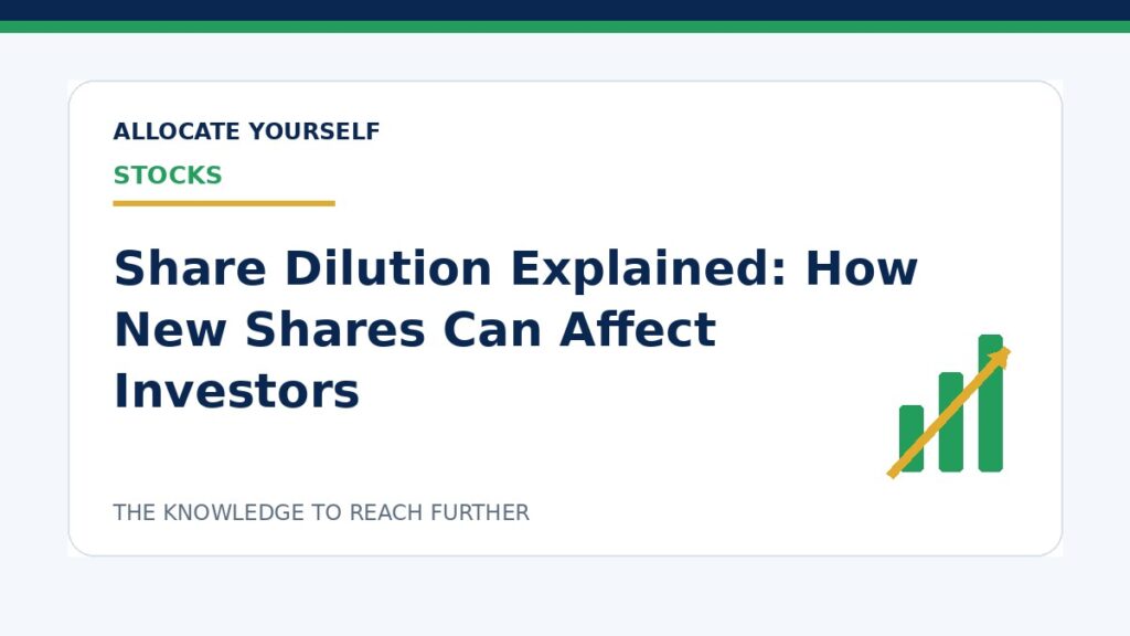 Share Dilution Explained: How New Shares Can Affect Investors — Allocate Yourself investment education