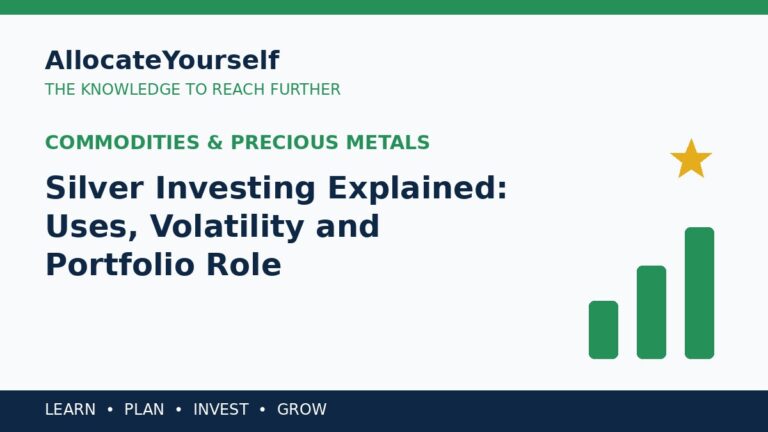 Silver Investing Explained: Uses, Volatility and Portfolio Role — Allocate Yourself investment education