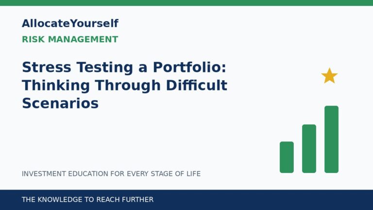 Stress Testing a Portfolio: Thinking Through Difficult Scenarios — Allocate Yourself investment education